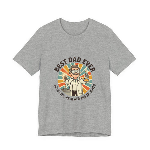 Best Scientist Dad Ever T-Shirt | Father’s Day, Scientist, Chemist, Professor